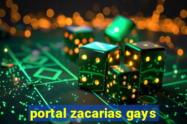 portal zacarias gays